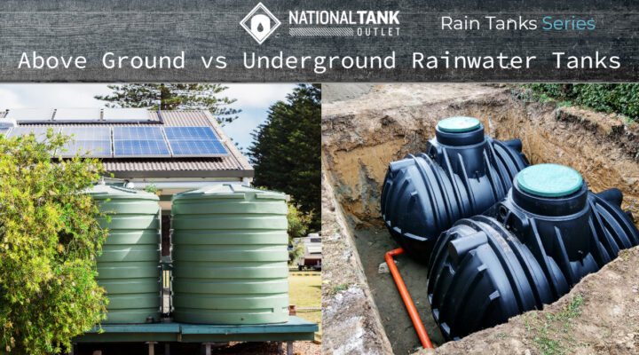 Rain Tanks | Above Ground vs Underground Rainwater Tanks